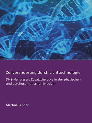 cover image of Zellveränderung durch Lichttechnologie